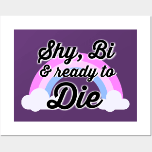 Shy, Bi & ready to Die Posters and Art